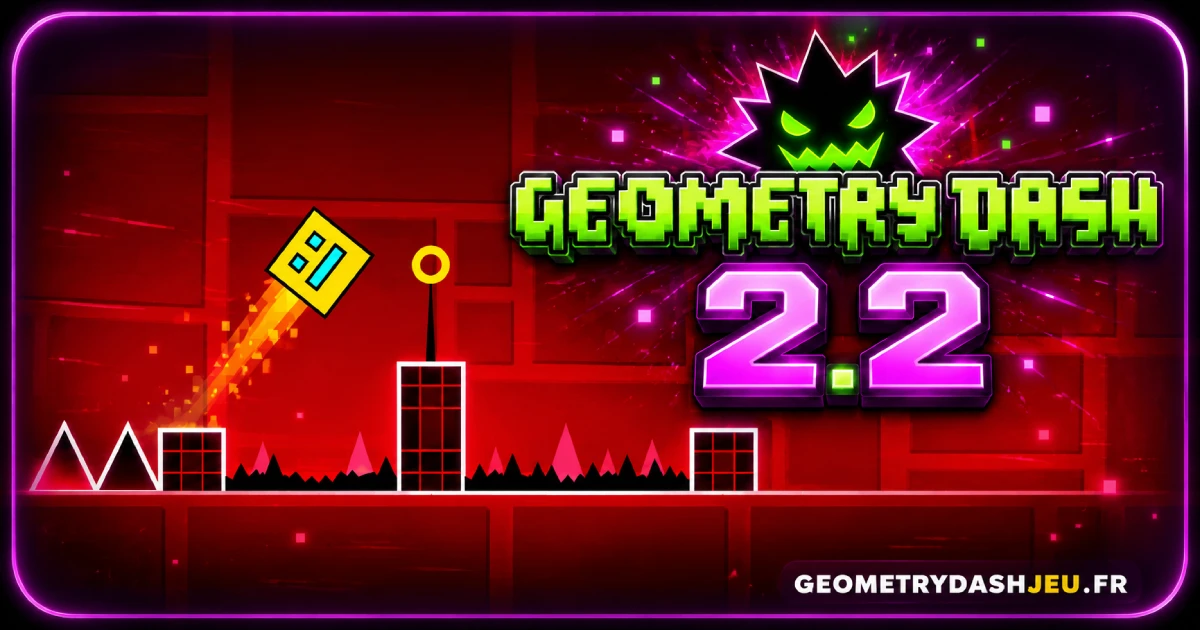Geometry Dash 2.2
