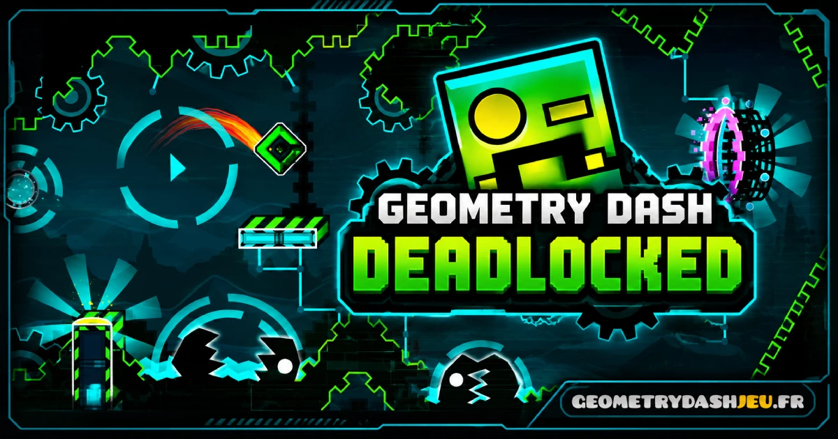 Geometry Dash Deadlocked